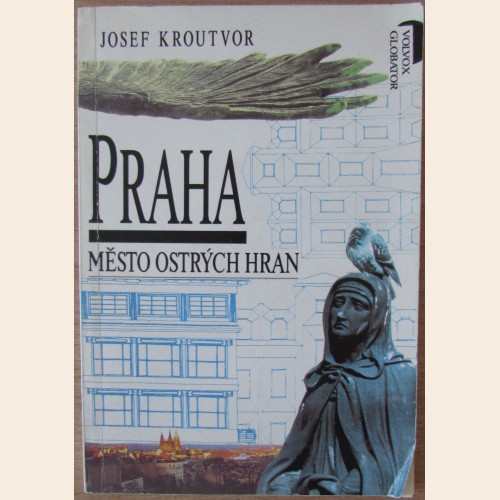 Praha - město ostrých hran