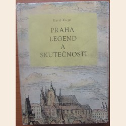 Praha legend a skutečnosti