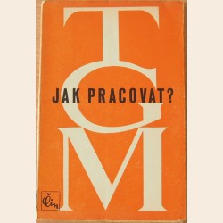 TGM: Jak pracovat?