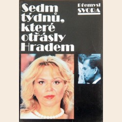 Sedm týdnů, které otřásly Hradem